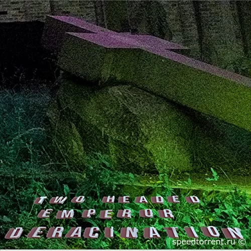 Two Headed Emperor - Deracination (2021)