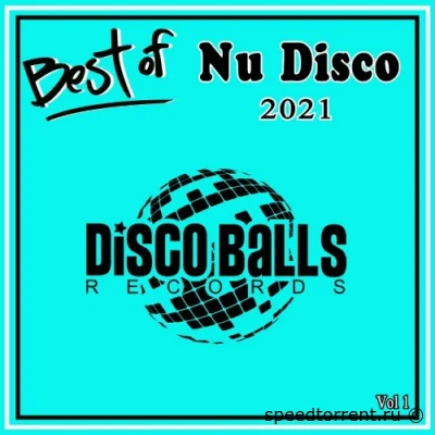 Best Of Nu Disco 2021 Vol 1 (Disco Balls Records) (2021)