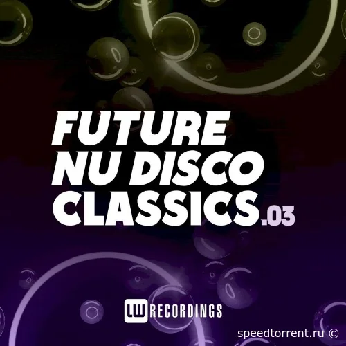 Future Nu Disco Classics, Vol. 01-03 (2021)