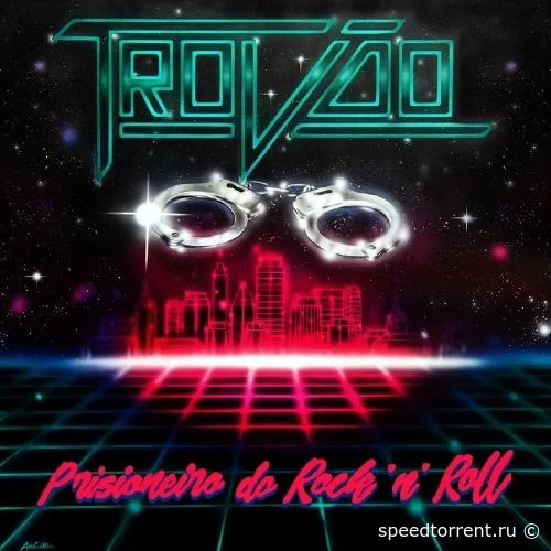 Trovão - Prisioneiro Do Rock N' Roll (2021)