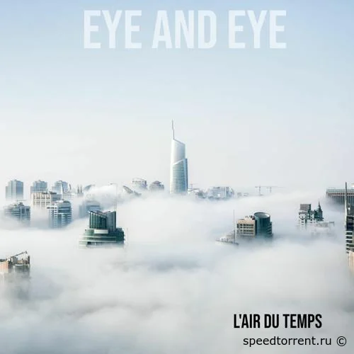 Eye and Eye - L'Air du Temps (2021)