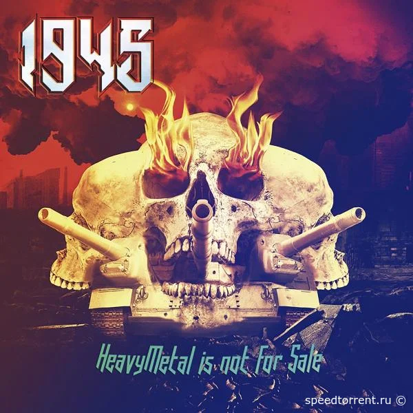 1945 - Heavy Metal is Not for Sale (2021)