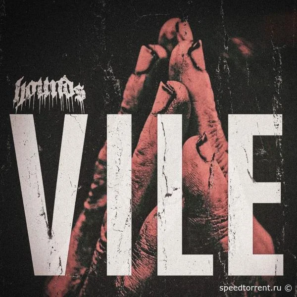 Hounds - Vile (2021)