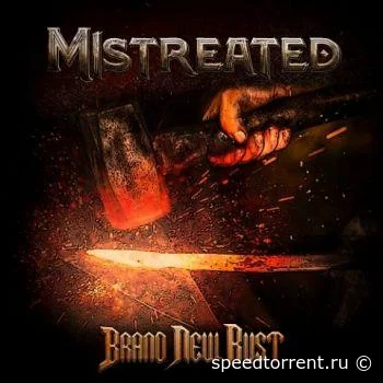 Mistreated - Brand New Rust (2021)