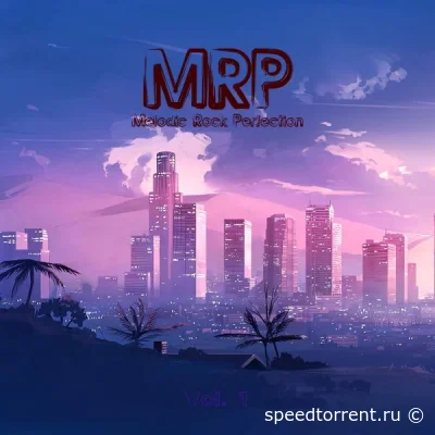 MRP (Melodic Rock Perfection) Vol. I (2021)