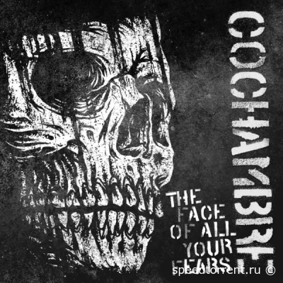 Cochambre - The Face Of All Your Fears (2021)