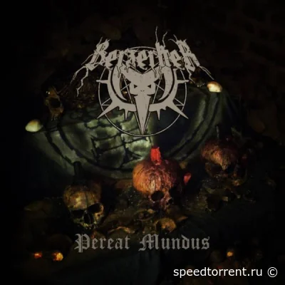 Berzerker - Pereat Mundus (2021)