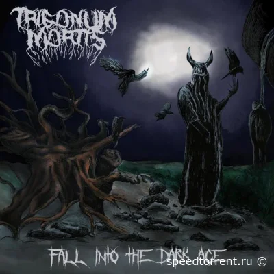 Trigonum Mortis - Fall Into the Dark Age (2021)