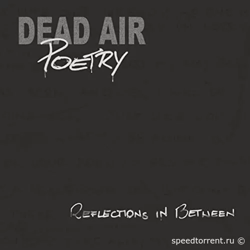 Dead Air Poetry - Reflections In Between (2021)