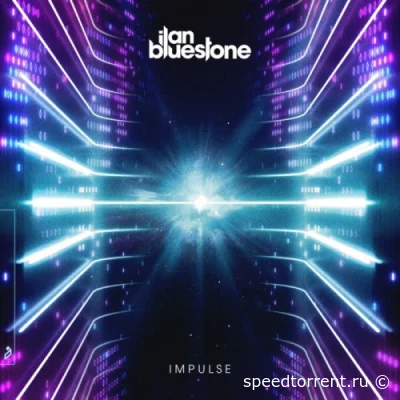 Ilan Bluestone - Impulse (2021)