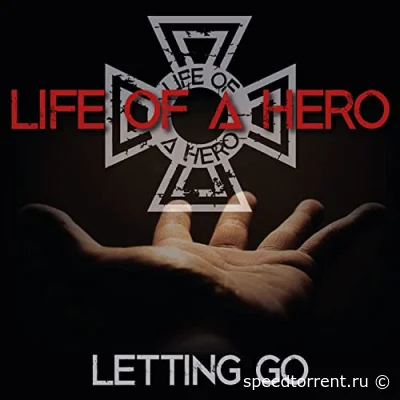 Life Of A Hero - Letting Go (2021)