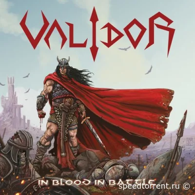 Validor - In Blood In Battle (2011/2021)