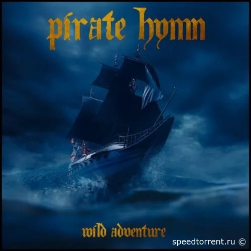 Pirate Hymn - Wild Adventure (2021)