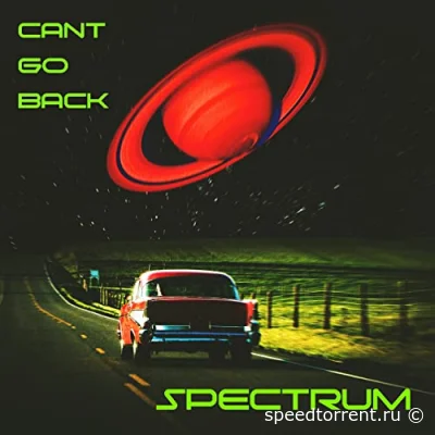 Spectrum - Can't Go Back (2021)