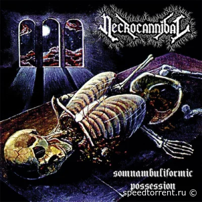 Necrocannibal - Somnambuliformic Possession (2021)