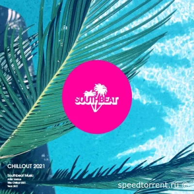 Southbeat Music Pres: Chillout 2021 (2021)