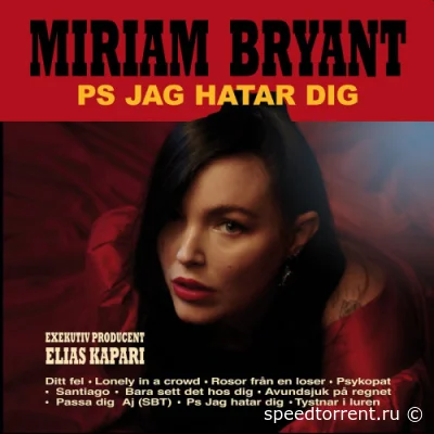 Miriam Bryant - Ps Jag Hatar Dig (2021)