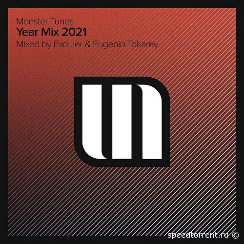 Monster Tunes Year Mix 2021 (mixed by Exouler & Eugenio Tokarev) (2021)