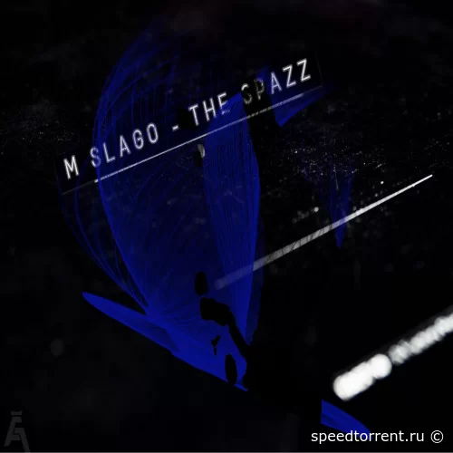 M Slago - The Spazz (2021)