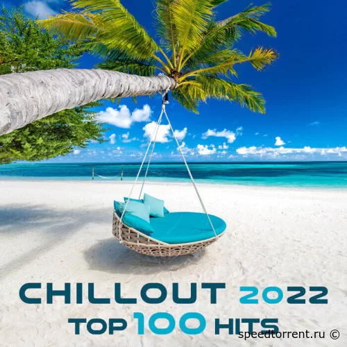 Chillout 2022 Top 100 Hits (2021)