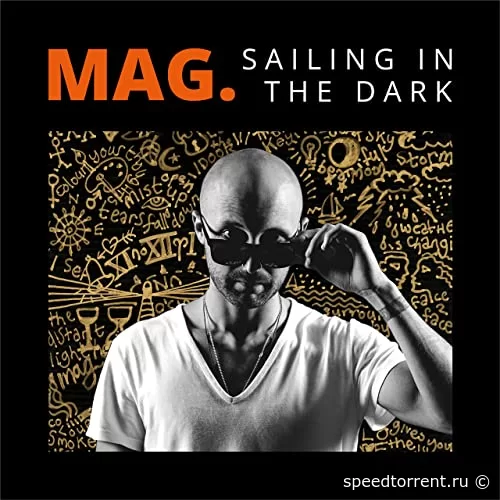 MAG. - Sailing In The Dark (2021)