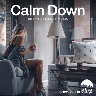 Calm Down: Urban Chillout Music (2021)