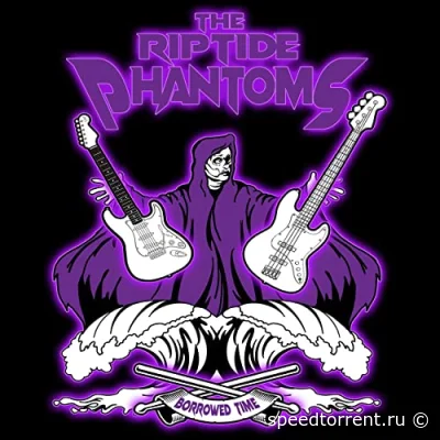 The Riptide Phantoms - Borrowed Time (2022)
