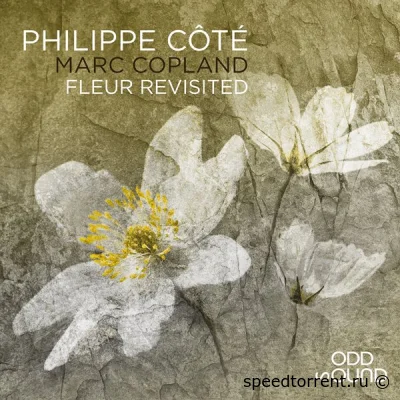 Philippe Côté - Fleur Revisited (2022)