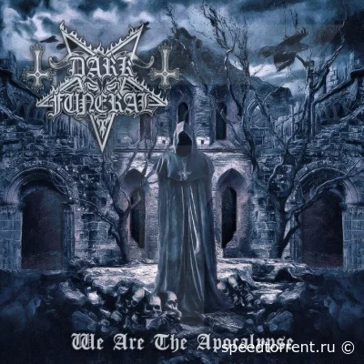 Dark Funeral - We Are The Apocalypse (2022)