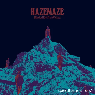 Hazemaze - Blinded by the Wicked (2022)