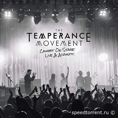 The Temperance Movement - Caught on Stage: Live & Acoustic (2022)