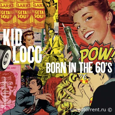 Kid Loco - Born in the 60's (2022)