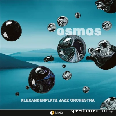 Alexanderplatz Jazz Orchestra - OSMOS (2022)