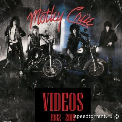 Motley Crue - Клипы (1982 - 2019)