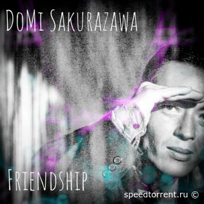 DoMi Sakurazawa - Friendship (2022)