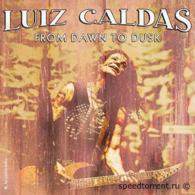 Luiz Caldas - From Dawn To Dusk (2022)