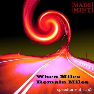 Made Mint - When Miles Remain Miles (2022)