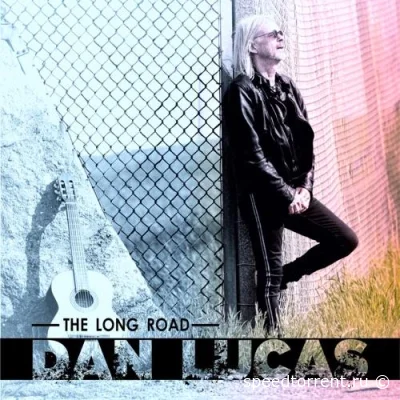 Dan Lucas - The Long Road (2022)