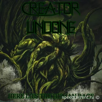 Creator Undone - Here Lies the Human Race (2022)