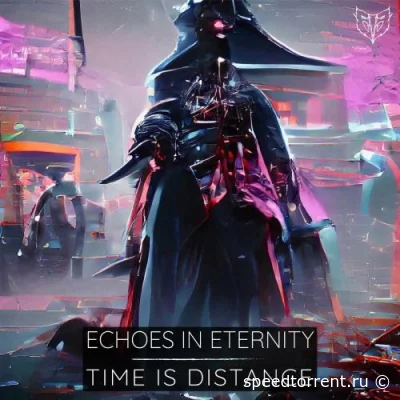 Echoes in Eternity - Time Is Distance (2022)