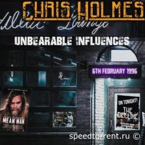 Chris Holmes - Unbearable Influences (2021)