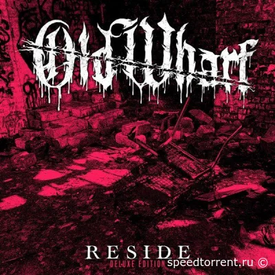 Old Wharf - Reside (2022)