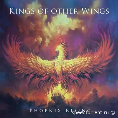 Kings of Other Wings - Phoenix Rising (2022)