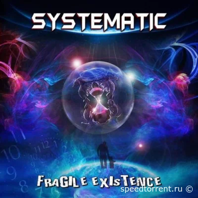 Systematic - Fragile Existence (2022)