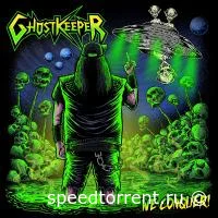 Ghost Keeper - We Conquer! (2022)