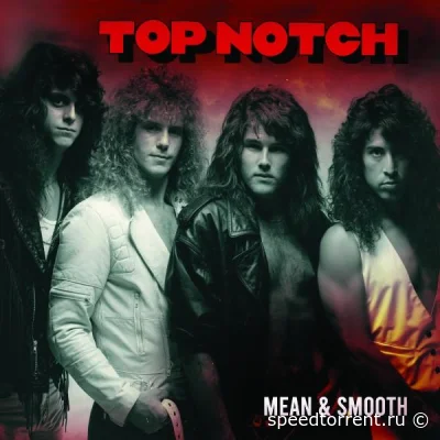 Top Notch - Mean & Smooth (Reissue Recorded 1988 USA) (2022)