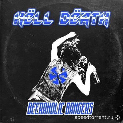 Hell Death - Beeraholic Bangers (2022)