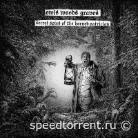 Owls Woods Graves - Secret Spies Of The Horned Patrician (2022)