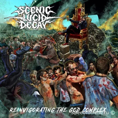 Scenic Lucid Decay - Reinvigorating the God Complex (2022)