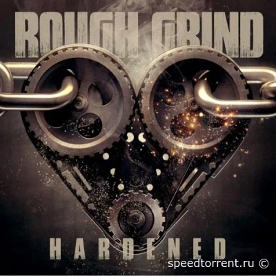 Rough Grind - Hardened (2022)